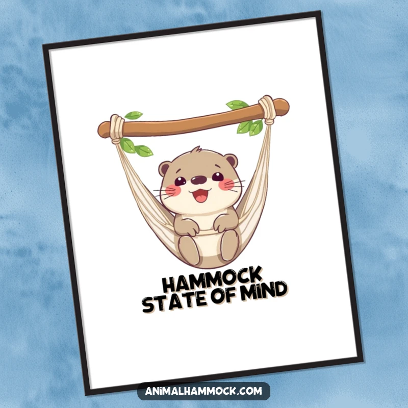 Funny otter poster depicting a happy otter blissfully swaying in a hammock, capturing pure joy and relaxation. Ideal funny wall decor.