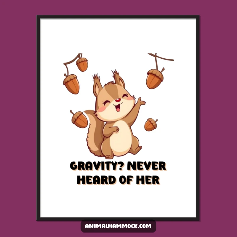 Funny Squirrel Juggling Poster: Whimsical Acorn Acrobat Art for Walls