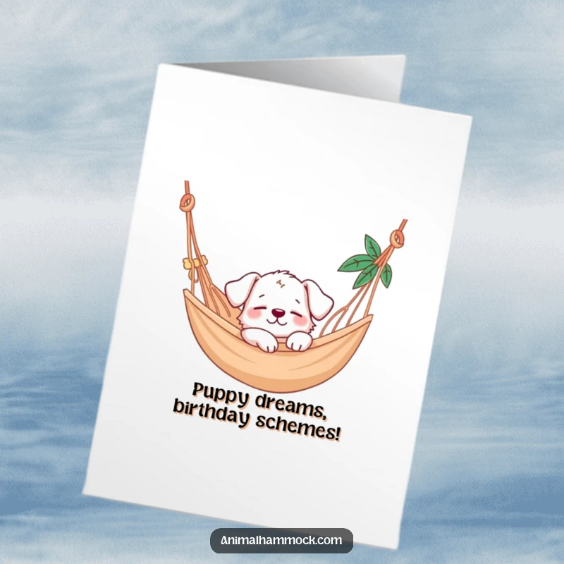 Funny free printable birthday card showing a happy puppy napping soundly in a swaying hammock, dreaming of treats.