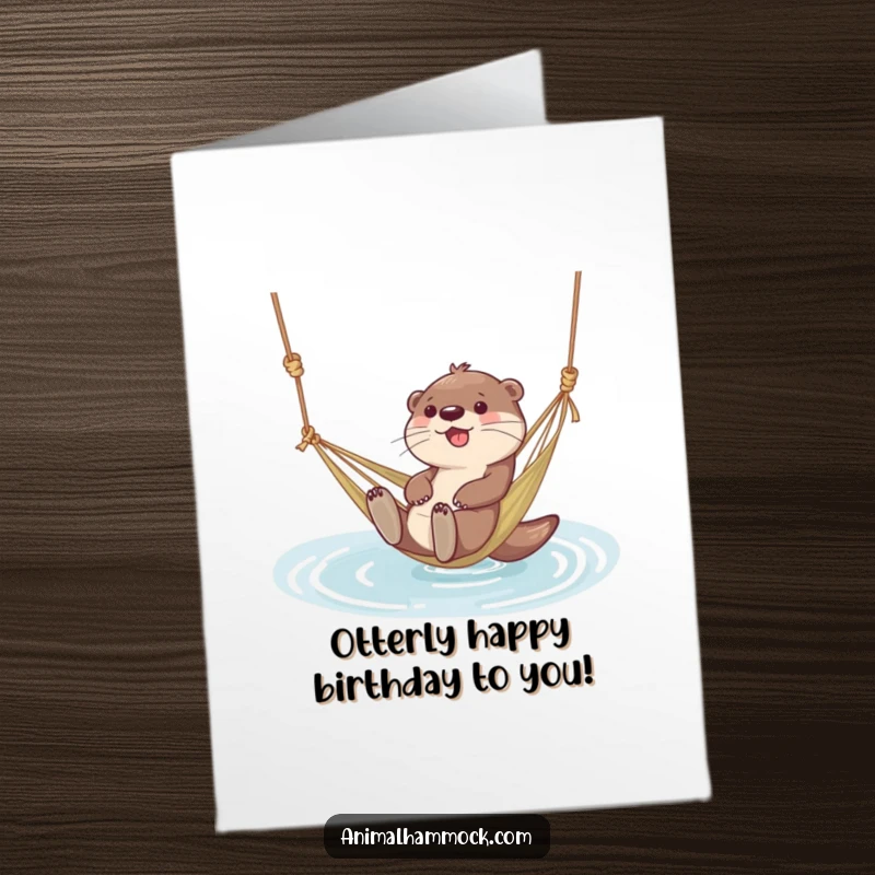 Funny Free Printable Birthday Card: Giggling otter floating blissfully in a hammock tied to water, pure aquatic delight.
